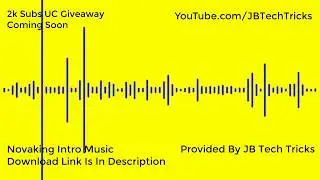 Novaking Intro Music | JB Tech Tricks
