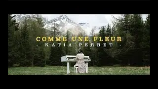Comme une fleur | Katia Perret (Clip Officiel)