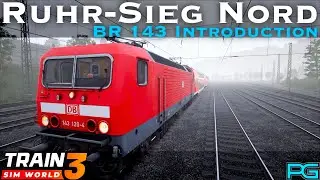 Train Sim World 3 - Ruhr-Sieg Nord - BR 143 Introduction