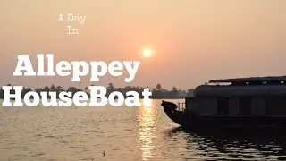 A day in Alleppey Houseboat | Travel Diaries | Femirelle