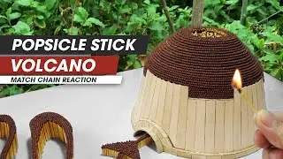 How to make Popsicle Stick Volcano Perfect Volcanic Eruption Match Chain Reaction