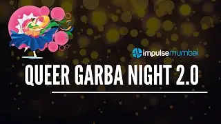 Impulse Mumbai Presents Queer Garba Night 2 0