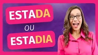 ❌✅ ESTADA ou ESTADIA? ❌✅ Como usar da forma CORRETA? | Portugu&ecirc;s com Let&iacute;cia