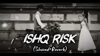 Isq Risk [Slowed+Reverb] Rahat Fatah Ali Khan | Music lovers | Lofi Song | WA Lofi
