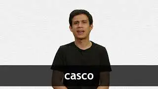 How to pronounce CASCO in Latin American Spanish