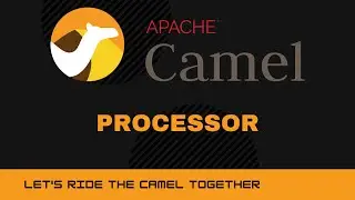 Apache Camel - Processors
