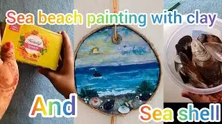 Beach painting with clay and shell #DIYCanvas #BeachPainting #OceanArt #AcrylicArt #SeascapePainting