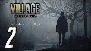 Resident Evil Village (Shadows of Rose DLC) Episode 2 
