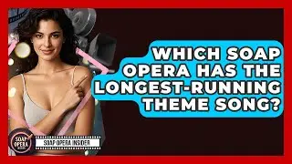 Which Soap Opera Has The Longest-running Theme Song? - Soap Opera Insider