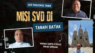 Misi SVD di Tanah Batak, Paroki Santo Fidelis Dolok Sanggul, Keuskupan Agung Medan || SVD IDJ
