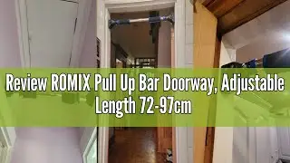 Review ROMIX Pull Up Bar Doorway, Adjustable Length 72-97cm No Screw Chin Up Bar Door Frame Width Lo