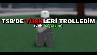 TSB'DE TÜRKLERİ TROLLEDİM! (onlar beni trolledi)