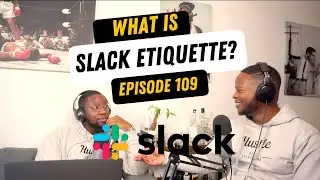 Slack Etiquette When Working From Home | Episode 109