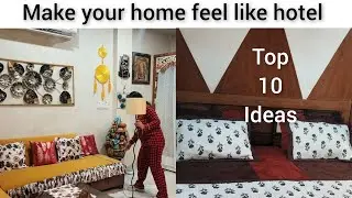 Top 10 ideas-Make your own home feel like luxury hotel 🏨/अब घर बनेगा और भी सुंदर 