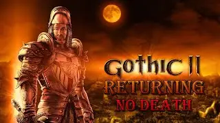 Готика 2 : Возвращение 1.1 | No Death | Slash'n Craft + Monster patch v2.0 | Паладос vs Сеньяк #20