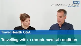 Travelling with a chronic medical condition | Travel Health Q&A