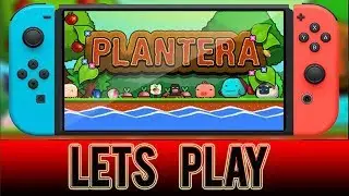 Plantera - Nintendo Switch Gameplay