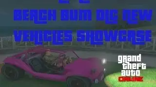 GTA Online - Beach Bum DLC New Vehicles, Stats, and Upgrades (Showcase)