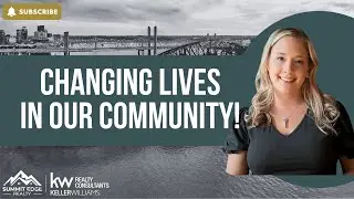 Changing the lives of those in our community: Summit Edge Realty's specialty!