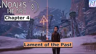 Noah&rsquo;s Heart Chapter 4 Lament of the Past Gameplay walkthrough