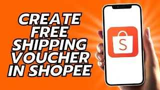How To Create Free Shipping Voucher In Shopee
