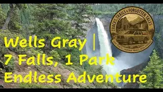 Wells Gray 7 Falls 1 Park Endless Adventure