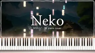 🐈 2025년 마지막 곡 입니다! | DISH// - 猫(Neko) 피아노 커버 튜토리얼 (악보링크 / 가사 / 페달 포함)