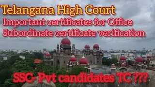 TSHC, Telangana High Court, Office subordinate certificate verification in detail explanation.
