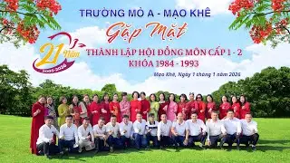 KỶ NIỆM 21 NĂM THÀNH LẬP HỘI ĐỒNG MÔN CẤP 1-2/ KHOÁ 1984-1993 | năm 2026