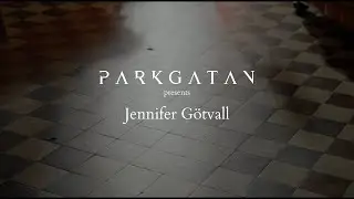 P A R K G A T A N | Jennifer G&ouml;tvall - &Ouml;verallt