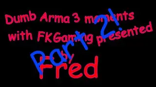 Funny Arma 3 Moments #2