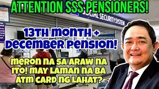 ✅️SSS PENSIONERS! 13TH MONTH & PENSION NGAYONG ARAW NA! DECEMBER 4, 2025! MERON NA SA ATM CARD NYO! 