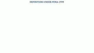 Definitions, Offences and Penalties under FEMA-1999