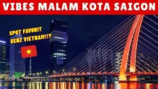 Explore Tempat Hits Ho Chi Minh Vietnam 🇻🇳 | Area Piknik, Jembatan Bason & Saigon Riverside