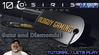 Osiris New Dawn Fires of Industry | E10 Guns & Diamonds