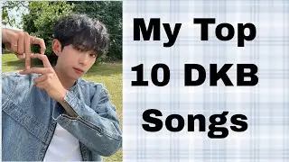 My Top 10 DKB Songs  2026