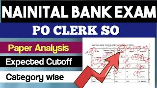 Nainital Bank Exam Paper Analysis ☑️ PO, SO, CLERK ☑️ Expected Cutoff ‼️