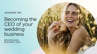 Becoming the CEO of your wedding business