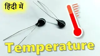 NTC 10K Thermistor | Temperature vs Resistance & Voltage vs Temperature Graph Explained in Hindi