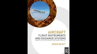 Aircraft Flight Instruments and Guidance Systems: Principles, Operations and Maintenance