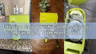 Review SnapFresh Cordless Grass Shear Bush Trimmer, 2 in 1 Handheld Hedge Trimmer, 7.2V Electric Gra