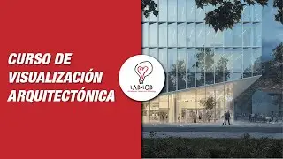 CURSO DE VISUALIZACIÓN ARQUITECTÓNICA