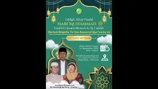 TABLIGH AKBAR MAULID NABI MUHAMMAD SAW DAN HAUL KH. IMAM SIBAWEH & HJH. USRIFAH