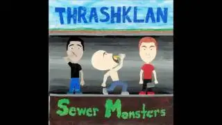 THRASHKLAN - Chloroformin'