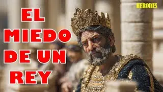 NT9.- Herodes &ndash; La Muerte del Rey que Quiso Matar a Dios.