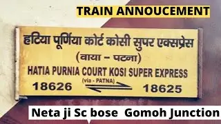 18626/18625 Hatia Purnia Court Kosi Super Fast Express Train Announcement.