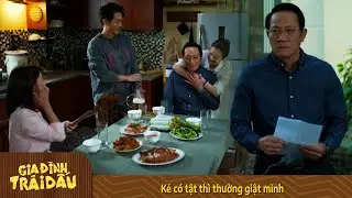Gia Đình Trái Dấu | Kẻ có tật thì thường giật mình