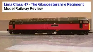 Lima Class 47 'The Gloucestershire Regiment' - Review