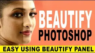 Photoshop Retouching Simple And Easy Using Beautify Panel - Nila Racigan's Tamil tutorial