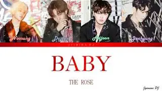 THE ROSE (더 로즈) - 'BABY' LYRICS (COLOR CODED_HAN_ROM_ENG)